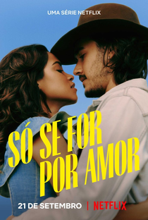 Só se For Por Amor (1ª Temporada) - Poster / Capa / Cartaz - Oficial 2