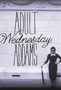 Adult Wednesday Addams - Poster / Capa / Cartaz - Oficial 1