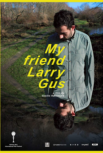 My Friend Larry Gus - Poster / Capa / Cartaz - Oficial 1