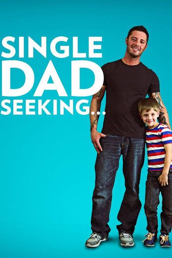 Poster de Franquia Single Dad Seeking (2016)