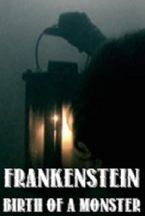 Frankenstein: Birth of a Monster - Poster / Capa / Cartaz - Oficial 1