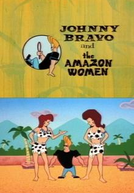 Desenhos Incríveis: Johnny Bravo and the Amazon Women (What a Cartoon!: Johnny Bravo and the Amazon Women)