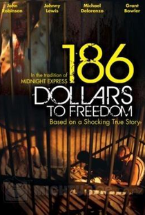 186 Dollars to Freedom - Poster / Capa / Cartaz - Oficial 3