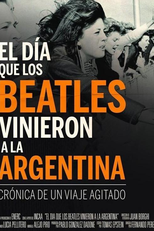 El Día que Los Beatles Vinieron a La Argentina (El Día que Los Beatles Vinieron a La Argentina)