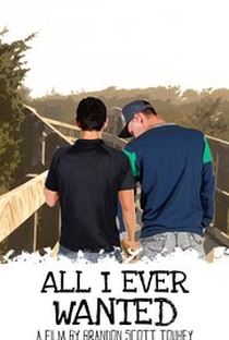 All I Ever Wanted - Poster / Capa / Cartaz - Oficial 1