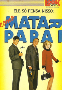 Como Matar Papai (Killing Dad or How to Love Your Mother)