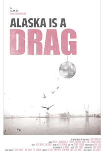 Alaska Is a Drag (Alaska Is a Drag)