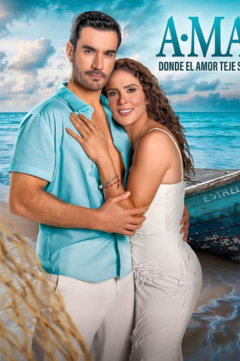 Poster de TV A.mar, donde el amor teje sus redes (2025)