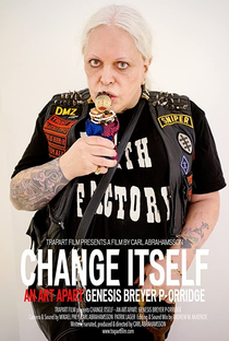 Change Itself: An Art Apart - Genesis Breyer P-Orridge - Poster / Capa / Cartaz - Oficial 1