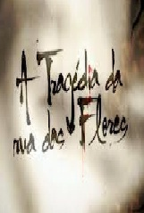 A tragédia da rua das flores - Poster / Capa / Cartaz - Oficial 1