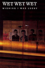 Wet Wet Wet: Wishing I Was Lucky (UK Version) (Wet Wet Wet: Wishing I Was Lucky (UK Version))