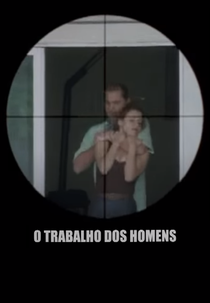 O Trabalho dos Homens (O Trabalho dos Homens)