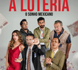A Loteria: O Sonho Mexicano