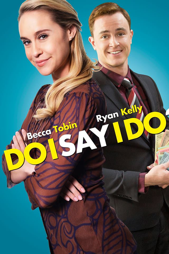 Poster de Filme Do I Say I Do? (2017)