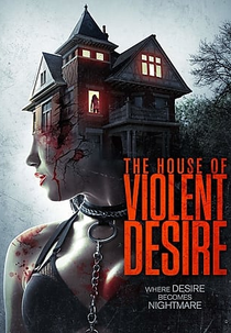 The House of Violent Desire (The House of Violent Desire)
