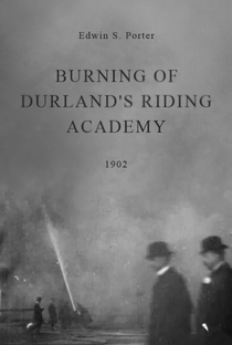 Burning of Durland’s Riding Academy - Poster / Capa / Cartaz - Oficial 1