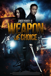 Fist 2 Fist 2: Weapon of Choice - Poster / Capa / Cartaz - Oficial 2