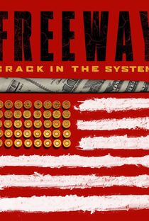 Freeway: Crack in the System - Poster / Capa / Cartaz - Oficial 1