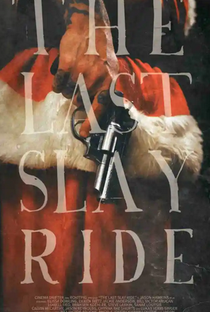 The Last Slay Ride - Poster / Capa / Cartaz - Oficial 1
