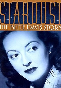 Stardust: A História de Bette Davis (Stardust: The Bette Davis Story)