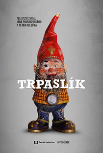 Trpaslík  (1ª Temporada) - Poster / Capa / Cartaz - Oficial 1