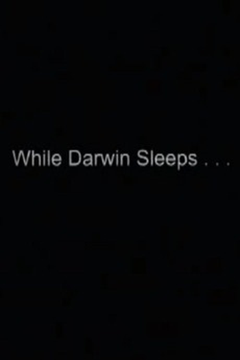 Poster de Curta While Darwin Sleeps... (2004)