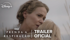 Prenda a Respiração | Trailer Oficial | Disney+
