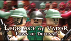 Lego Act of Valor:  Town of Defense