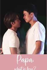 Papa, What is Love? (Papa, What is Love?)