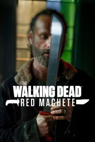 Poster 2 de Série The Walking Dead Webisodes: Red Machete (2017)