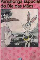Pernalonga - Especial do Dia das Mães (The Bugs Bunny Mother's Day Special)