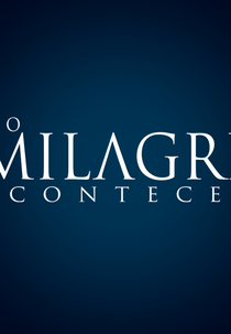 E o Milagre Aconteceu (E o Milagre Aconteceu)