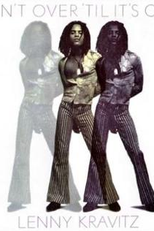 Lenny Kravitz: It Ain't Over 'til It's Over (Lenny Kravitz: It Ain't Over 'til It's Over)
