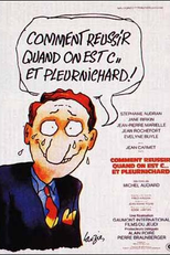 How to Make Good When One Is a Jerk and a Crybaby (Comment réussir... quand on est con et pleurnichard)