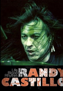 The Life, Blood and Rhythm of Randy Castillo (The Life, Blood and Rhythm of Randy Castillo)