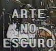 Arte no Escuro - Teatro Nacional 1987