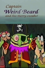 Captain Weird Beard and His Merry Swabs! (Captain Weird Beard and His Merry Swabs!)