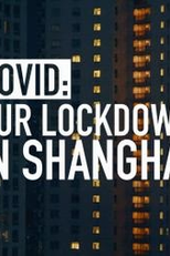 COVID: Lockdown em Shanghai (COVID: Our Lockdown in Shanghai)
