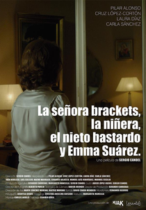 A Moça, a Babá, o Neto Bastardo e Emma Suárez (La señora Brackets, la niñera, el nieto bastardo y Emma Suárez)