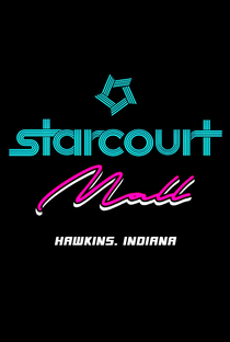 Em breve: Starcourt Mall! - Hawkins, Indiana - Poster / Capa / Cartaz - Oficial 1