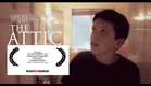 THE ATTIC - Award Winning Short Film 2014