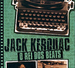 Jack Kerouac - O Rei dos Beats