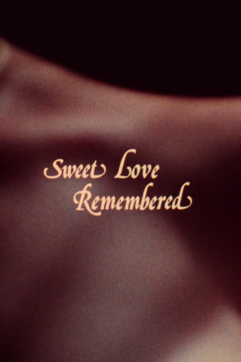 Poster de Curta Sweet Love Remembered (1980)
