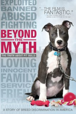 Beyond the Myth: A Film About Pit Bulls and Breed Discrimination (Beyond the Myth: A Film About Pit Bulls and Breed Discrimination)