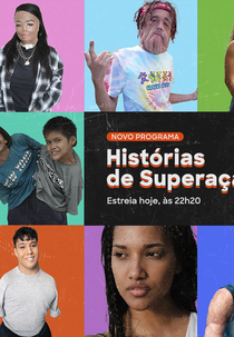 Histórias de Superação (Unbelievable Me)