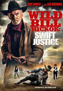 Wild Bill Hickok: Swift Justice (Wild Bill Hickok: Swift Justice)