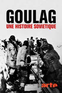 Gulag: a história dos campos de concentração soviéticos - Poster / Capa / Cartaz - Oficial 1