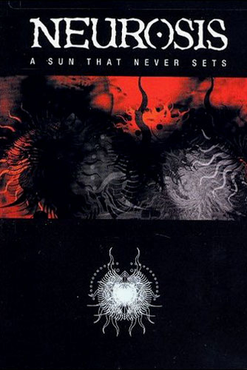 Poster de Filme Neurosis: A Sun That Never Sets (2002)