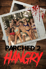 Parched 2: Hangry (Parched 2: Hangry)