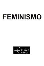 Feminismo (Espaço Húmus) (Feminismo (Espaço Húmus))
